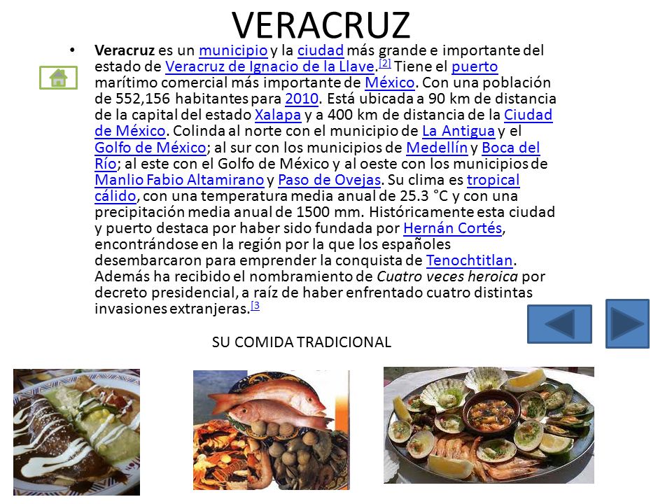 VERACRUZ Veracruz es un municipio y la ciudad más grande e importante del estado de Veracruz de Ignacio de la Llave.
