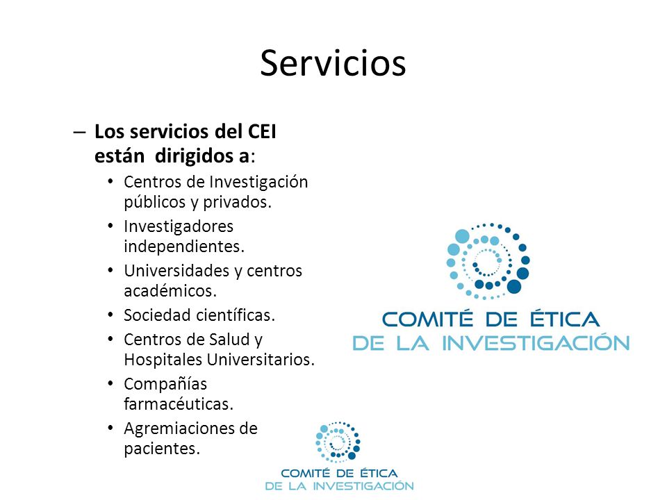 Servicios – Los servicios del CEI están dirigidos a: Centros de Investigación públicos y privados.