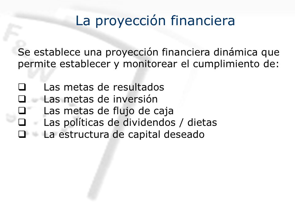 La proyección financiera La gestión financiera en muchas empresas se limita al cierre contable y la entrega de información a tributación.