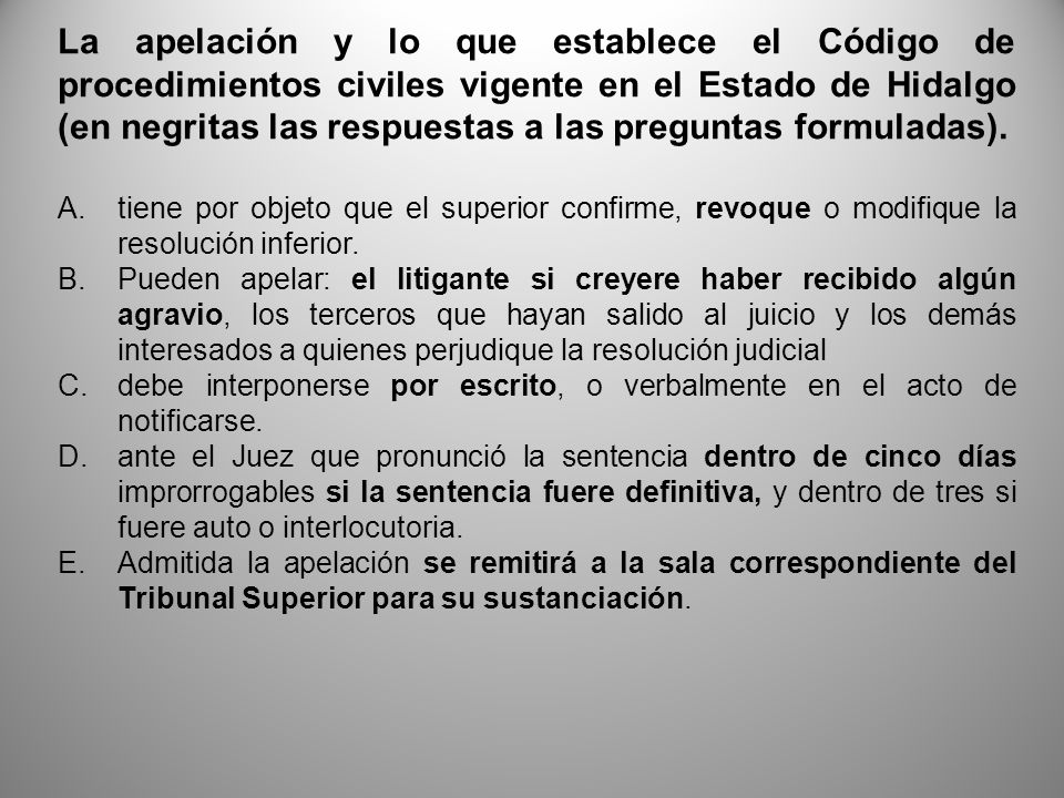 La apelación y lo que establece el Código de procedimientos civiles vigente en el Estado de Hidalgo (en negritas las respuestas a las preguntas formuladas).