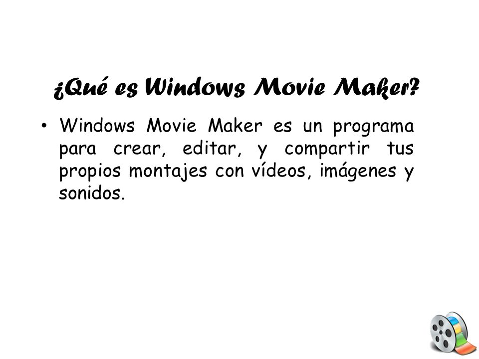 ¿Qué es Windows Movie Maker.
