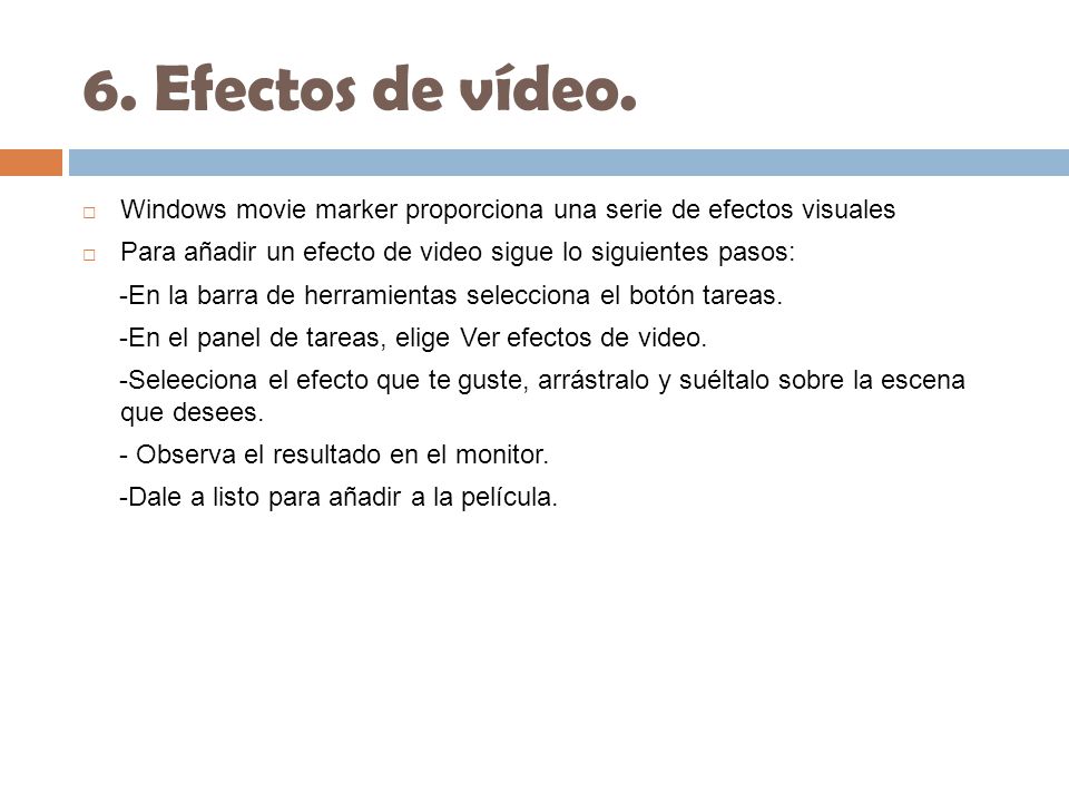 6. Efectos de vídeo.