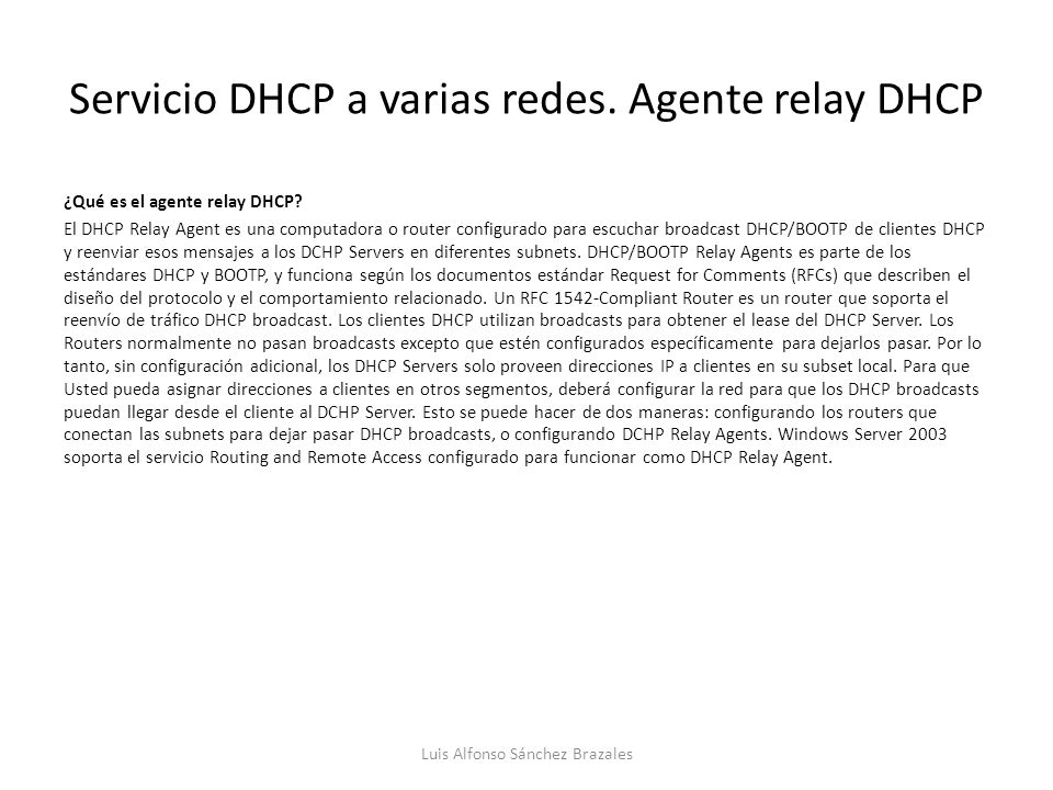 Servicio DHCP a varias redes. Agente relay DHCP ¿Qué es el agente relay DHCP.