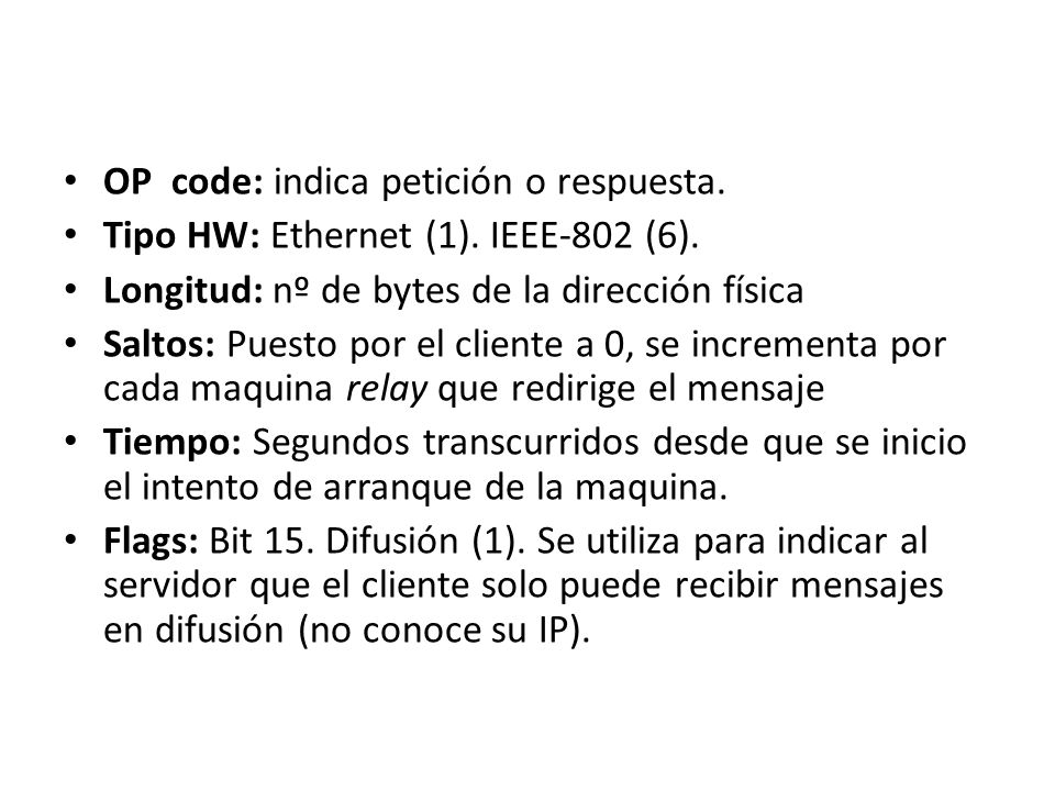OP code: indica petición o respuesta. Tipo HW: Ethernet (1).