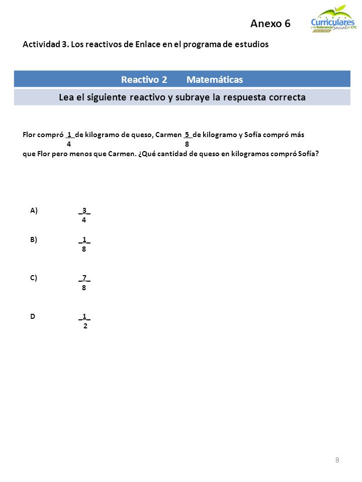 Reactivo 2 Matemáticas Lea el siguiente reactivo y subraye la respuesta correcta 8 Actividad 3.