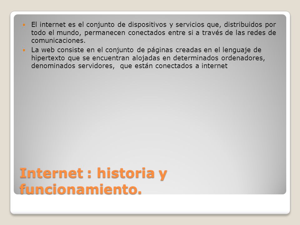 Internet : historia y funcionamiento.