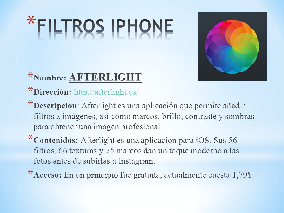 * Nombre: AFTERLIGHT * Dirección:   * Descripción: Afterlight es una aplicación que permite añadir filtros a imágenes, así como marcos, brillo, contraste y sombras para obtener una imagen profesional.