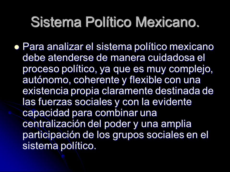 Sistema Político Mexicano.