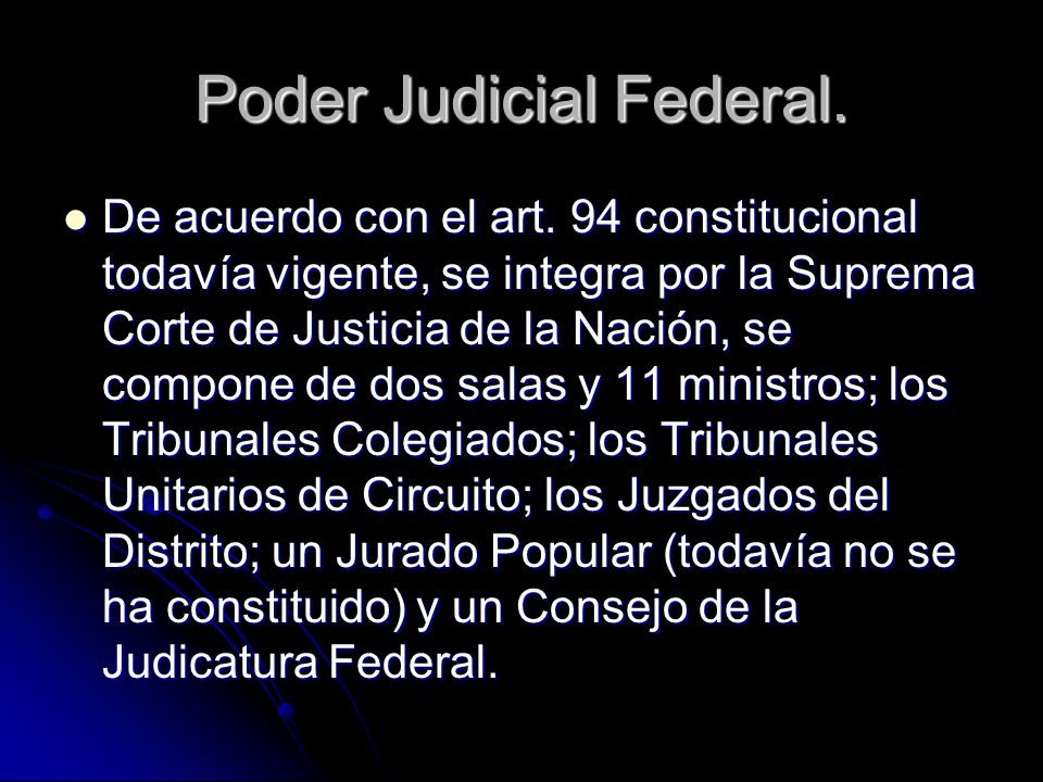 Poder Judicial Federal. De acuerdo con el art.