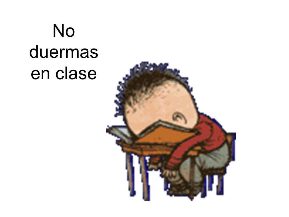 No duermas en clase