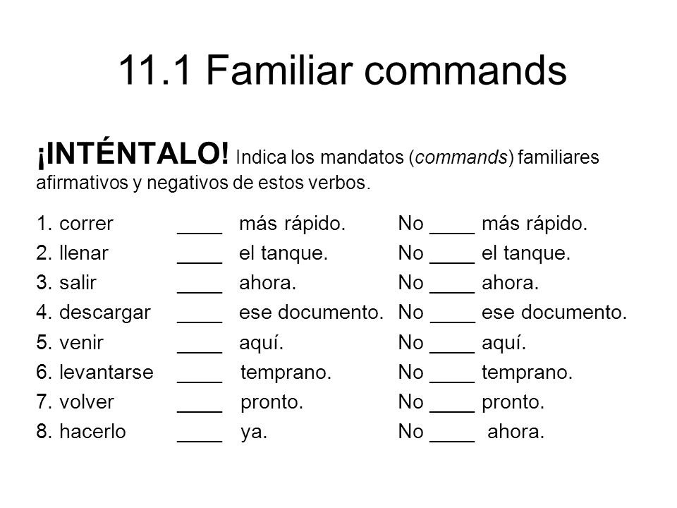 11.1 Familiar commands ¡INTÉNTALO.