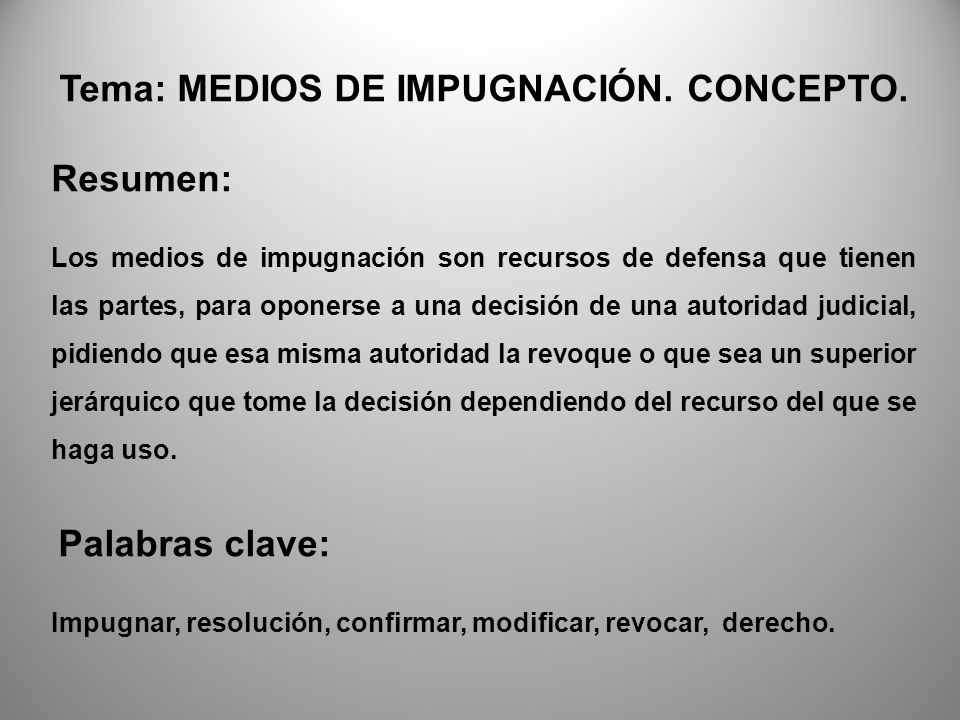 Tema: MEDIOS DE IMPUGNACIÓN. CONCEPTO.