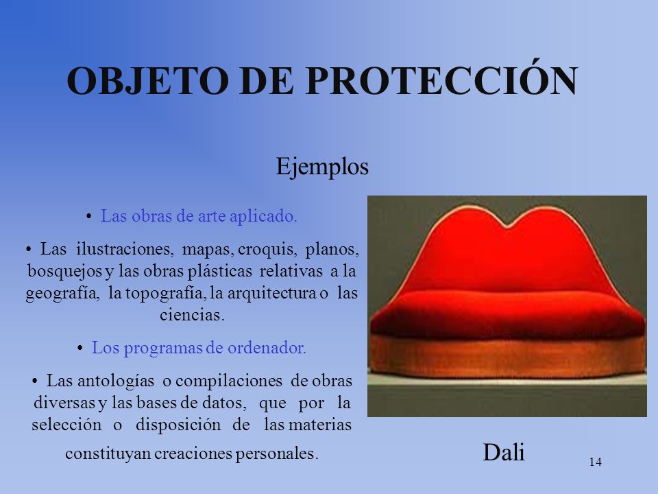 OBJETO DE PROTECCIÓN Ejemplos Las obras de arte aplicado.