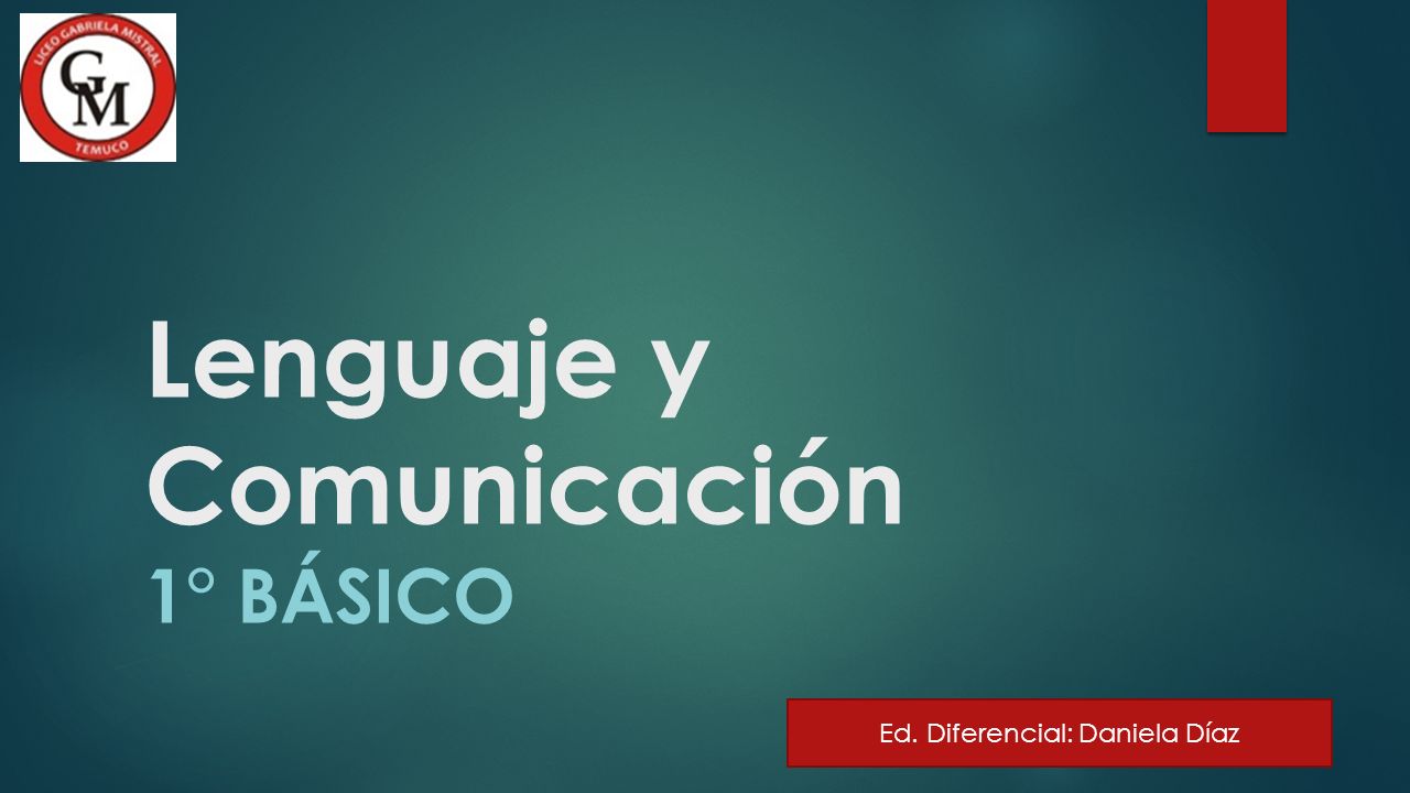 Lenguaje Y Comunicaci N B Sico Ed Diferencial Daniela D Az Ppt