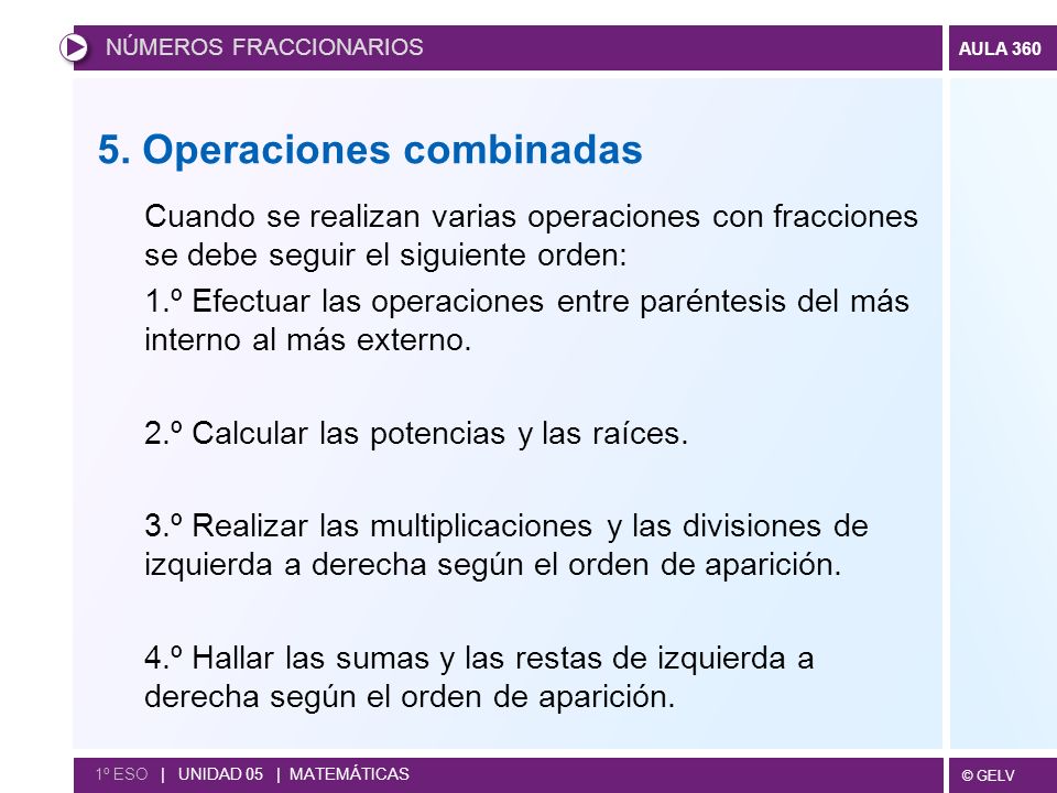 GELV AULA 360 Números fraccionarios 1 Fracciones 2 Simplificación y