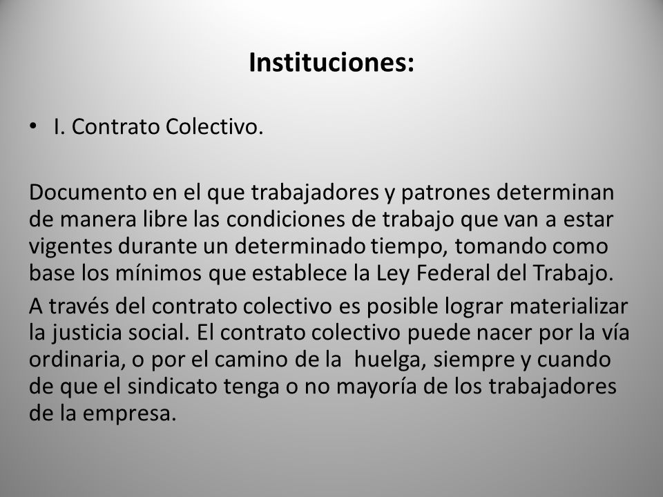 Instituciones: I. Contrato Colectivo.