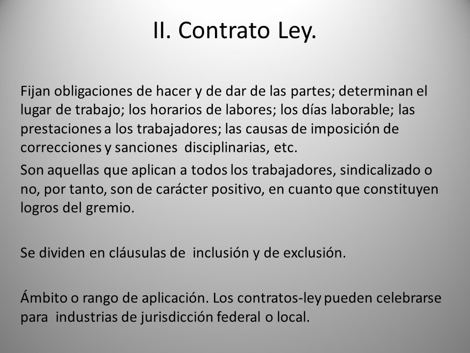 II. Contrato Ley.