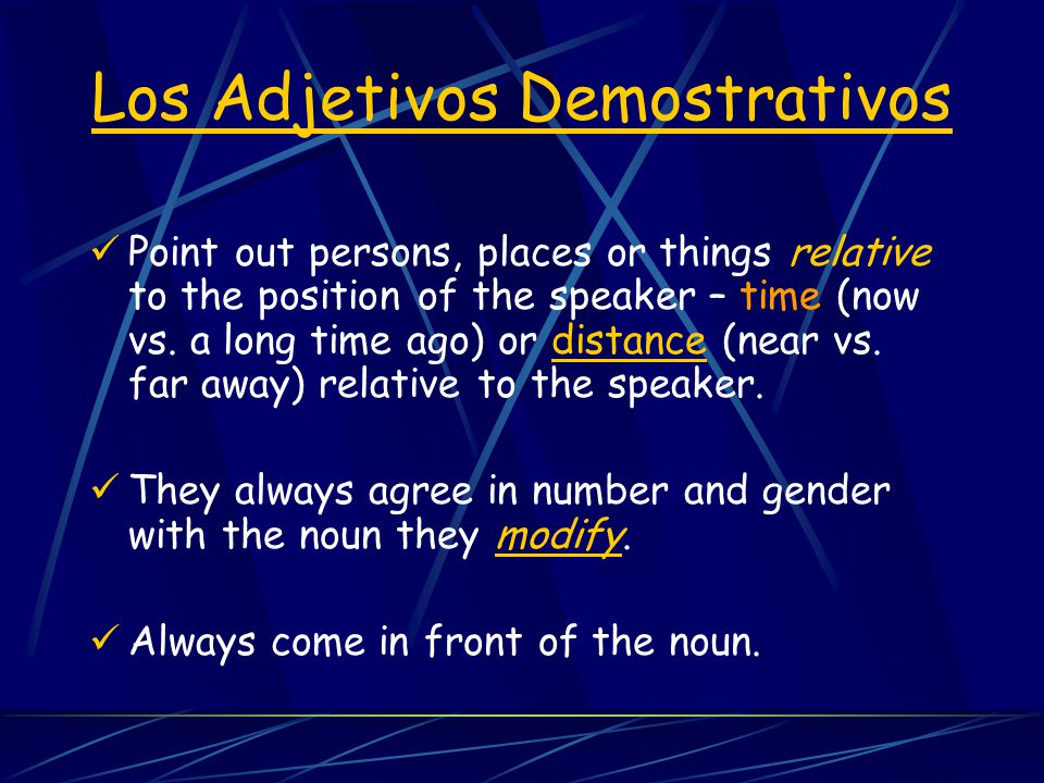 Los Adjetivos Demostrativos (Demonstrative Adjectives)