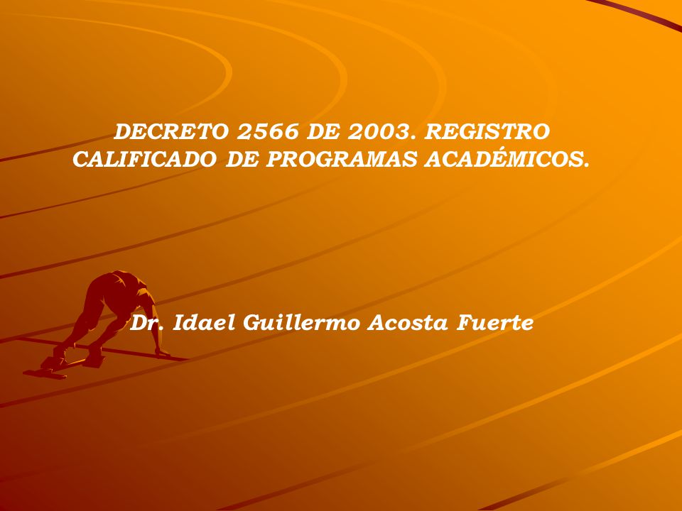DECRETO 2566 DE REGISTRO CALIFICADO DE PROGRAMAS ACADÉMICOS.