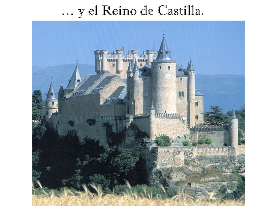 … y el Reino de Castilla.