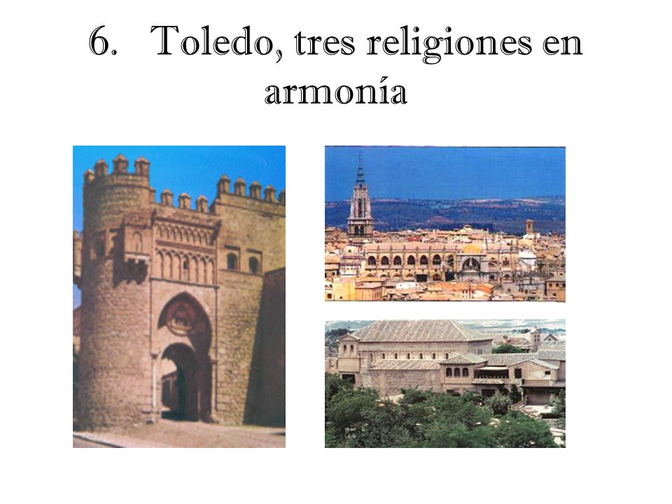 6. Toledo, tres religiones en armonía