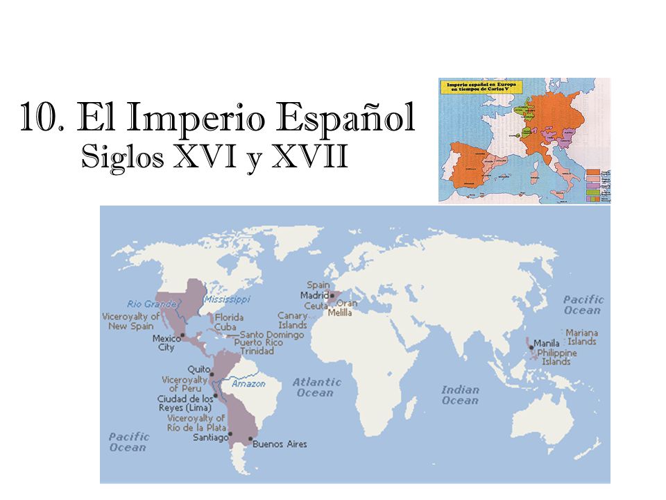 10. El Imperio Español Siglos XVI y XVII