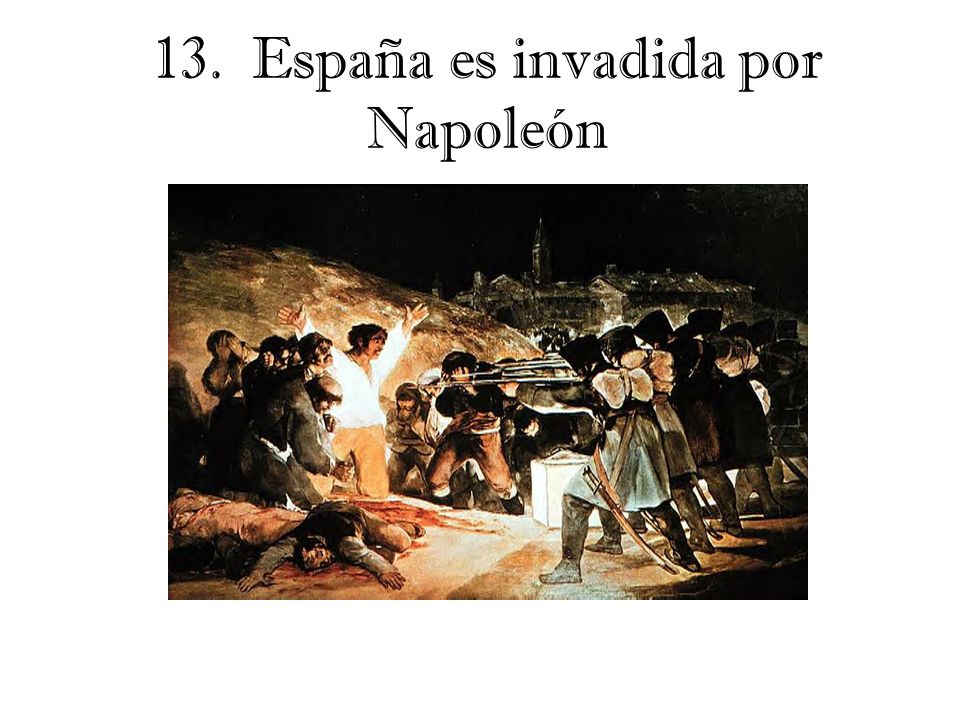 13. España es invadida por Napoleón