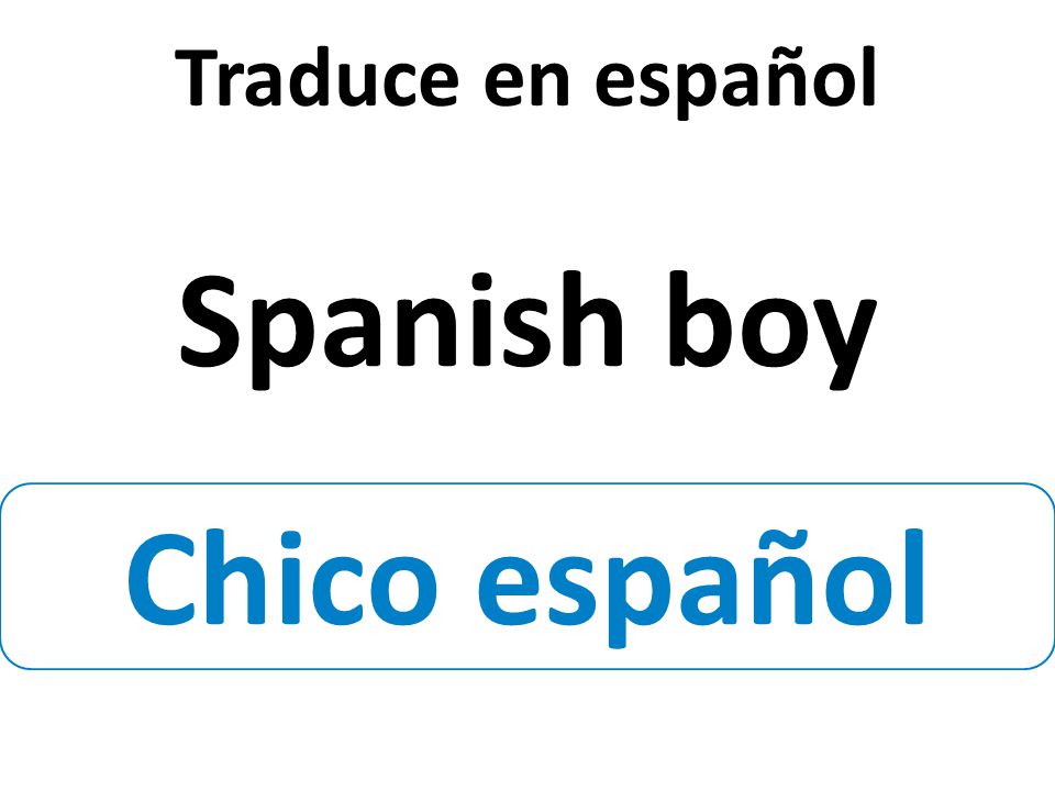 Chico español Traduce en español Spanish boy