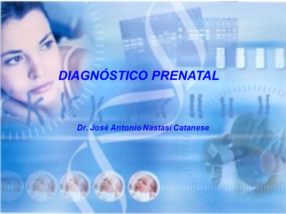 Dr. <b>José Antonio Nastasi Catanese</b> DIAGNÓSTICO PRENATAL - slide_1