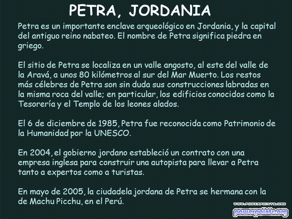 PETRA, JORDANIA Petra es un importante enclave arqueológico en Jordania, y la capital del antiguo reino nabateo.
