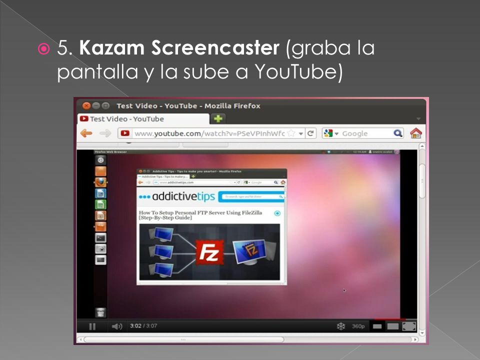  5. Kazam Screencaster (graba la pantalla y la sube a YouTube)