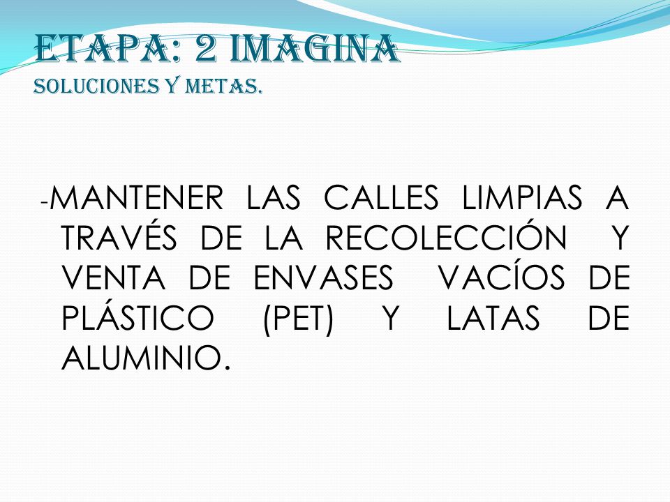 ETAPA: 2 IMAGINA SOLUCIONES Y METAS.