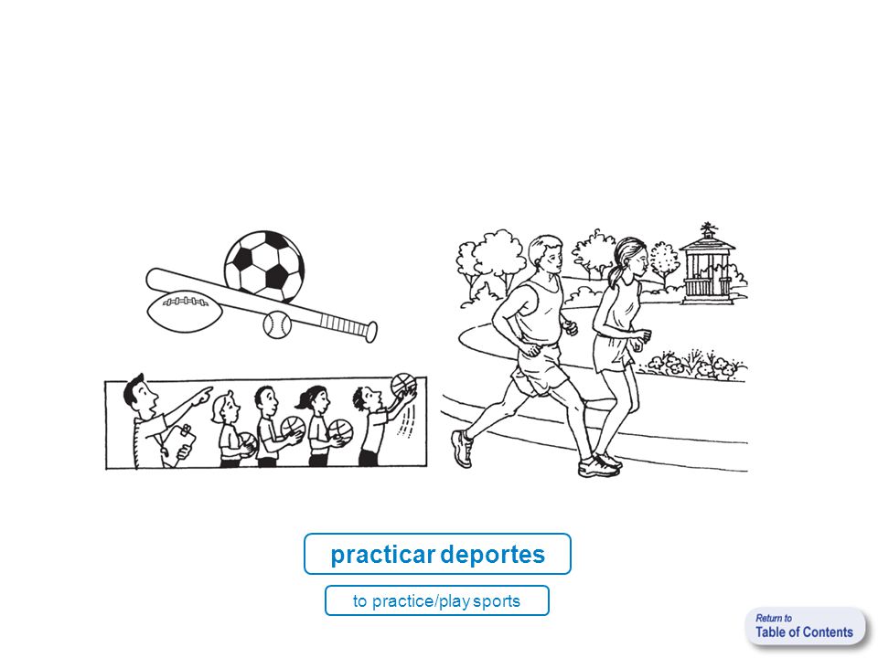 practicar deportes to practice/play sports