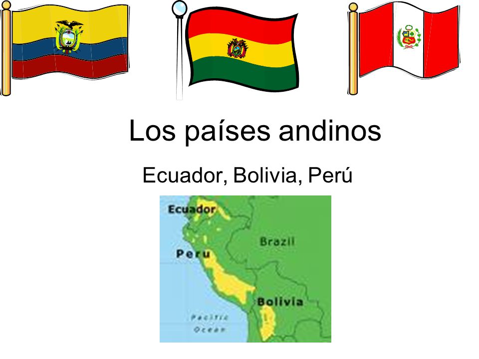 LOS PAISES ANDINOS los paises andinos: