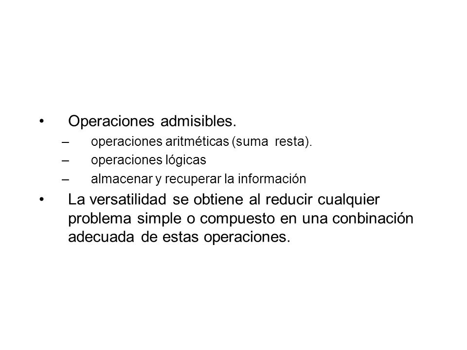 Operaciones admisibles. –operaciones aritméticas (suma resta).