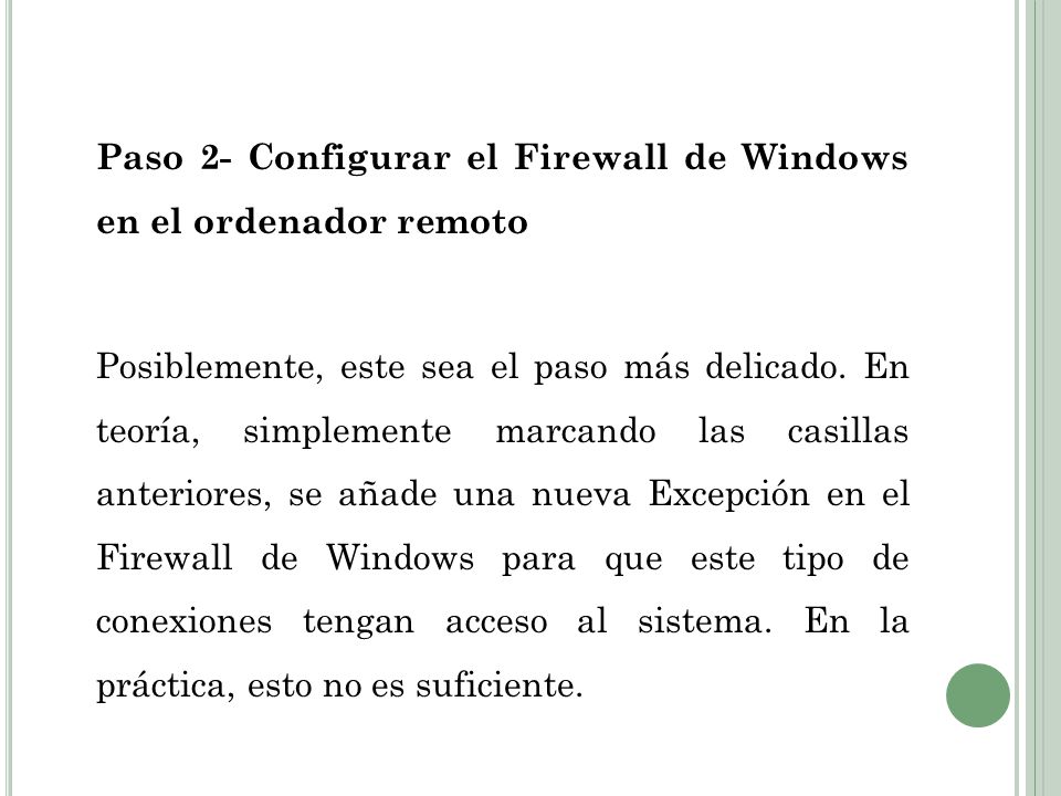 Paso 2- Configurar el Firewall de Windows en el ordenador remoto Posiblemente, este sea el paso más delicado.