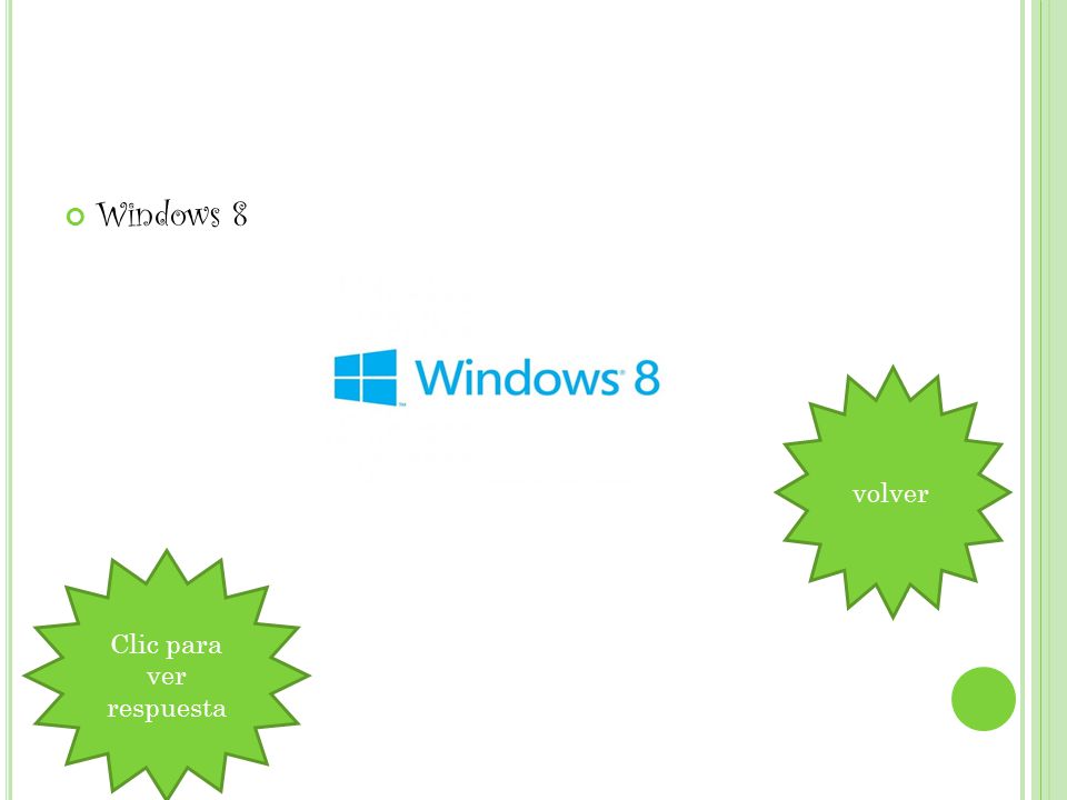 Windows 8 volver Clic para ver respuesta