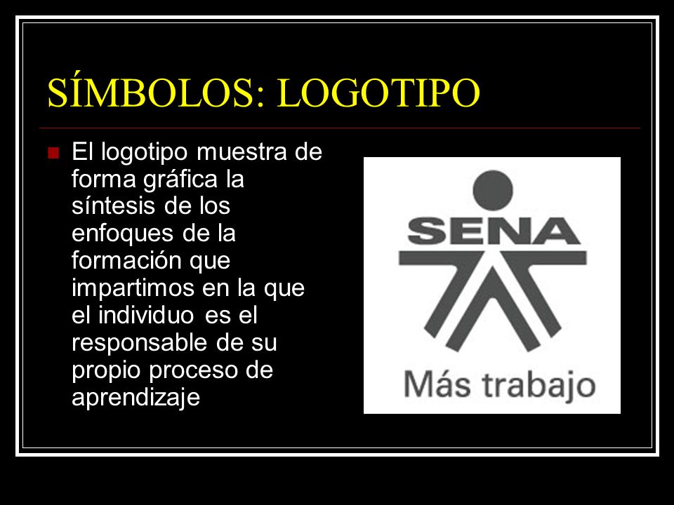 SÍMBOLOS: LOGOTIPO El logotipo muestra de forma gráfica la síntesis de los enfoques de la formación que impartimos en la que el individuo es el responsable de su propio proceso de aprendizaje