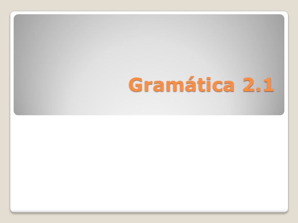 Gramática 2.1