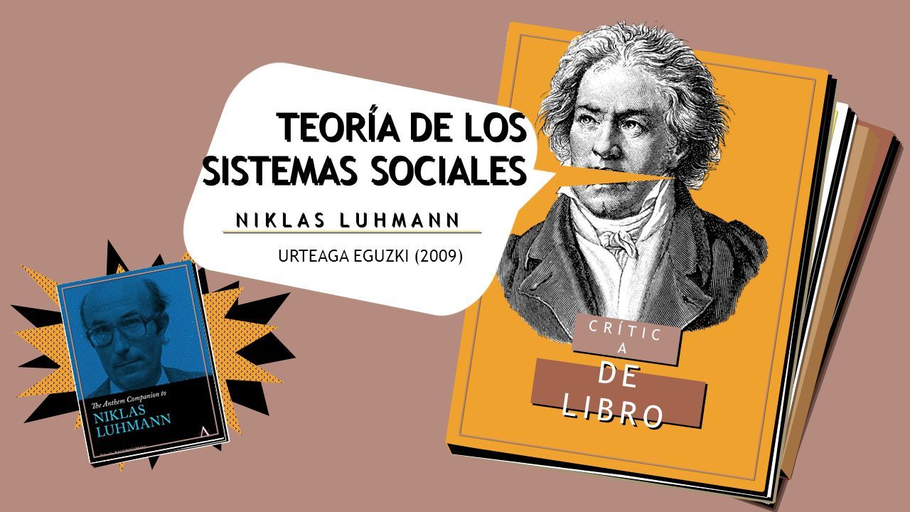 Cr Tic A De Libro Teor A De Los Sistemas Sociales Urteaga Eguzki