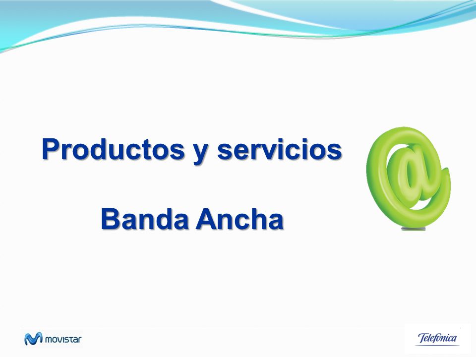Productos y servicios Banda Ancha