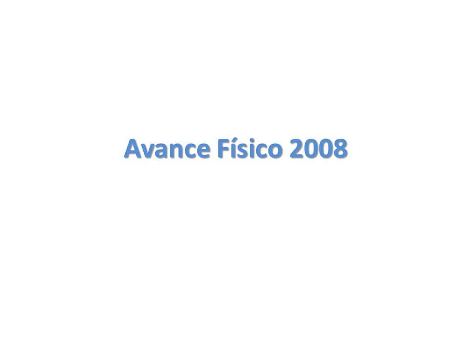 Avance Físico 2008