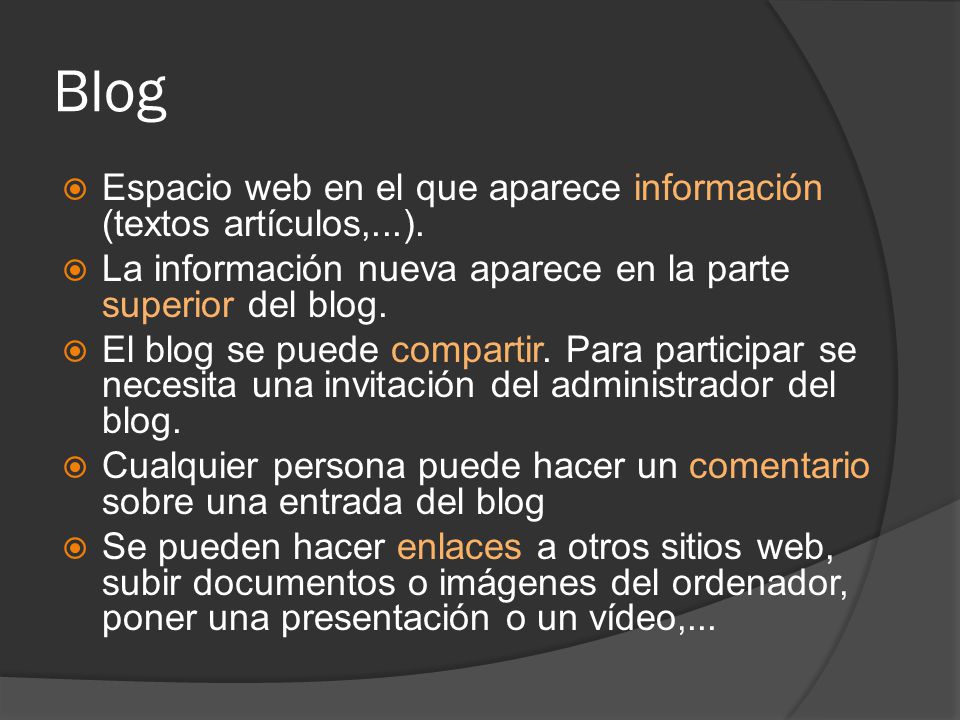Blog  Espacio web en el que aparece información (textos artículos,...).