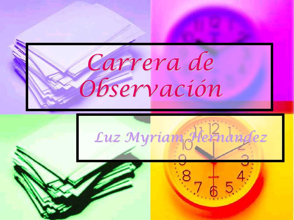 Carrera de Observación Luz Myriam Hernandez