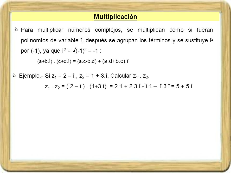 MULTIPLICAR NUMEROS COMPLEJOS multiplicar numeros complejos: