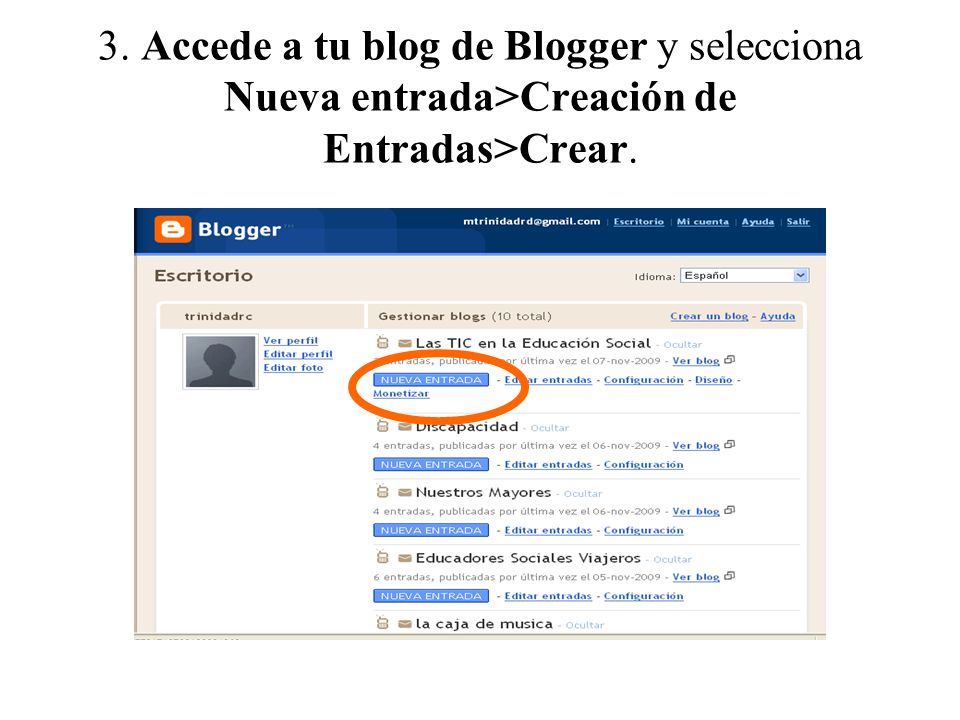 3. Accede a tu blog de Blogger y selecciona Nueva entrada>Creación de Entradas>Crear.