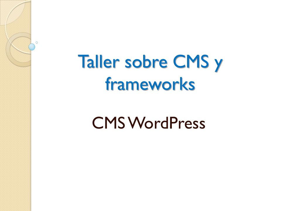 Taller sobre CMS y frameworks CMS WordPress