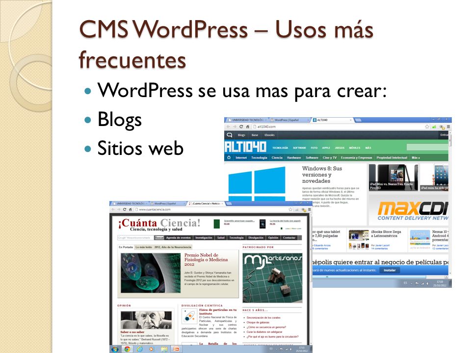 CMS WordPress – Usos más frecuentes WordPress se usa mas para crear: Blogs Sitios web