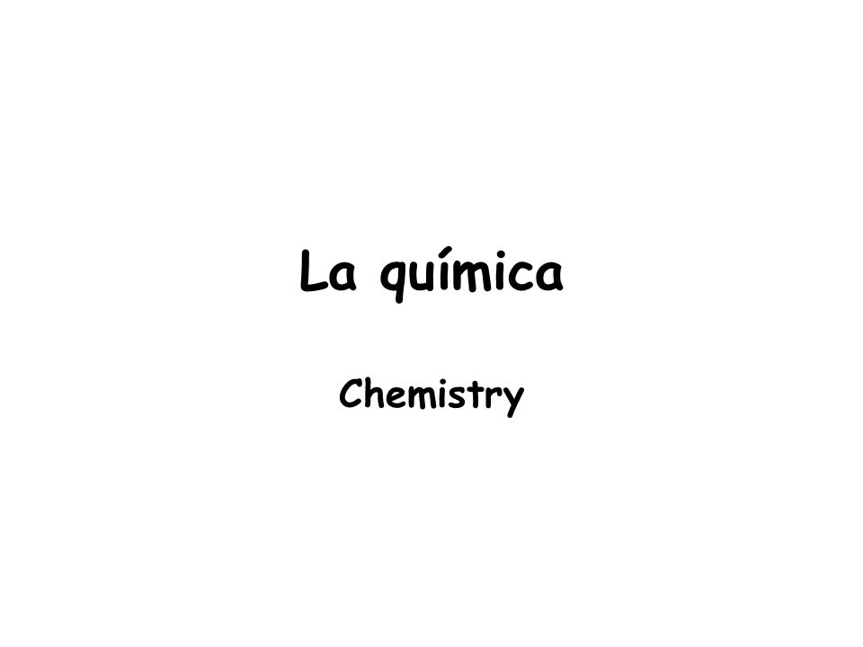 La química Chemistry