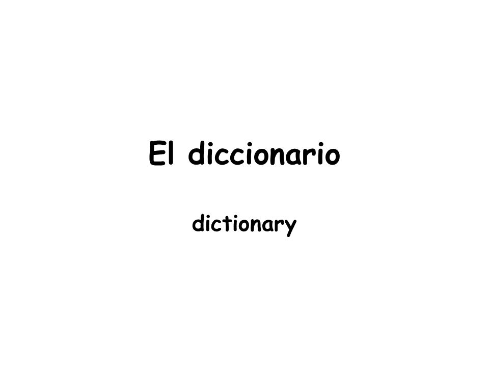 El diccionario dictionary